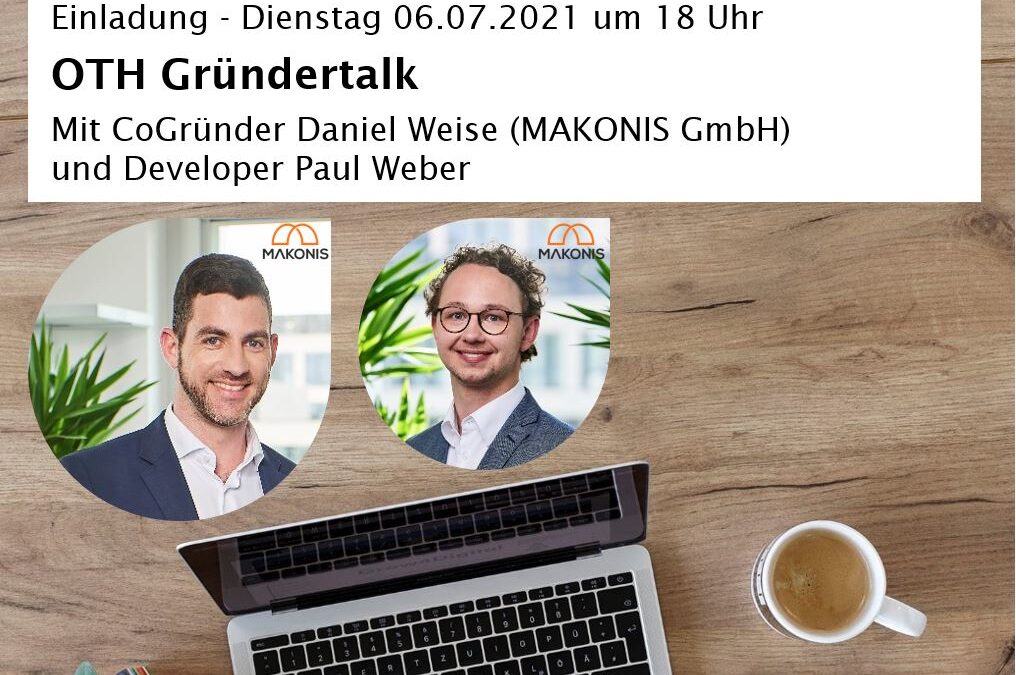 Gründertalk mit CoGründer Daniel Weise sowie Intrapreneur & Developer Paul Weber von MAKONIS GmbH, München